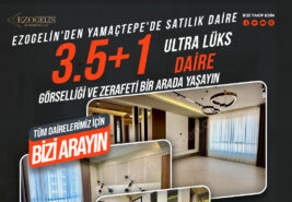 Ezogelin’den Yamaçtepe’de Modern Mimarisi ve Zarif Detaylarıyla Satılık 3.5+1 Lüks Daire