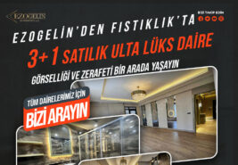 Ezogelin Gayrimenkul’den Fıstıklık Merkezde 3+1 Ultra Lüks Sıfır Daire!